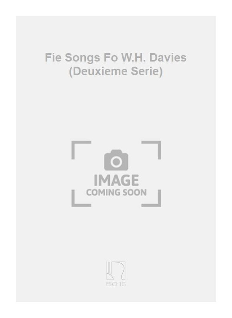 Fie Songs Fo W.H. Davies (Deuxieme Serie)